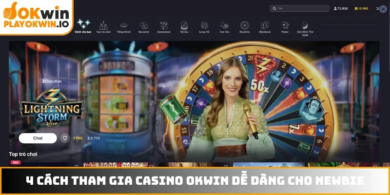 4 cách tham gia casino OKWIN dễ dàng cho newbie
