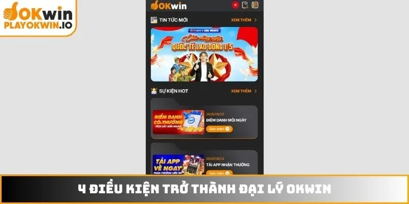 4 điều kiện trở thành đại lý OKWIN