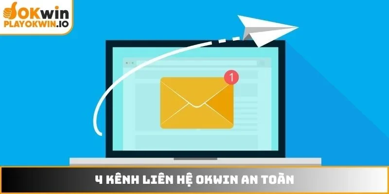 4 kênh liên hệ OKWIN an toàn