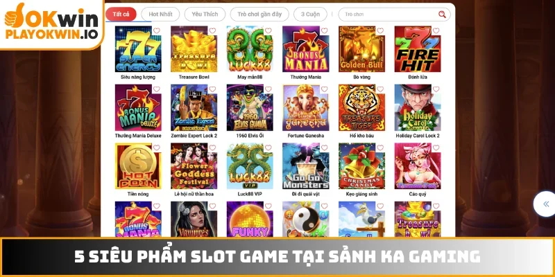 5 siêu phẩm slot game tại sảnh KA Gaming