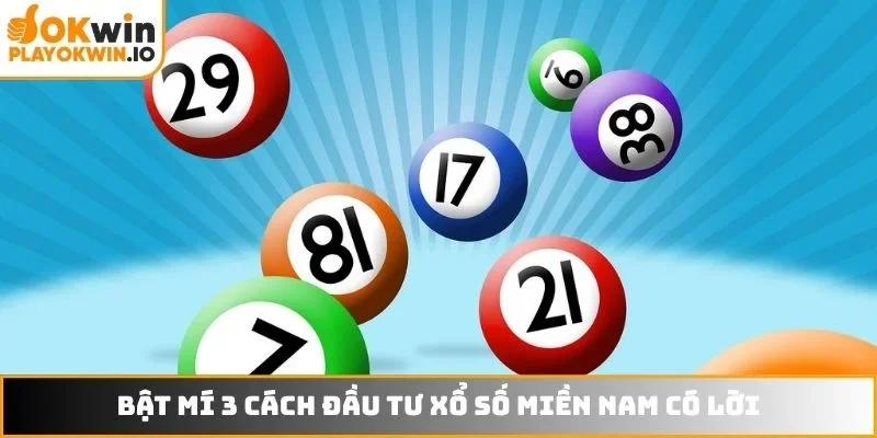 Bật mí 3 cách đầu tư xổ số miền Nam có lời