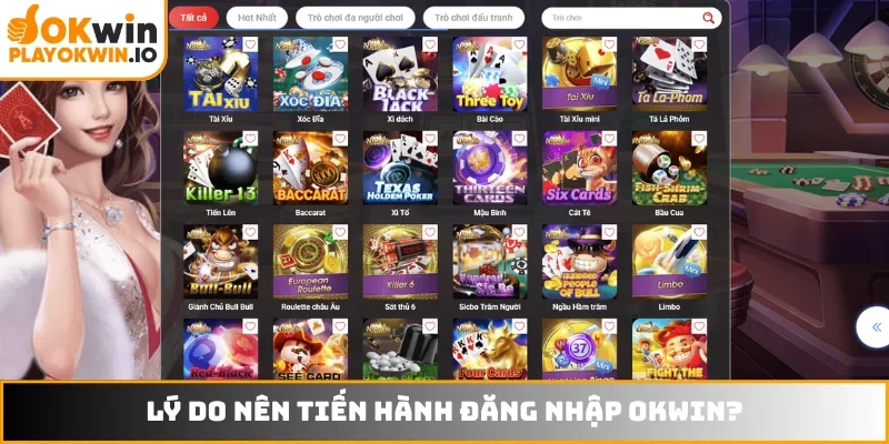 Lý do anh em nên tiến hành đăng nhập OKWIN?