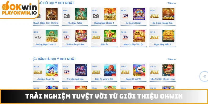 Trải nghiệm tuyệt vời từ giới thiệu OKWIN